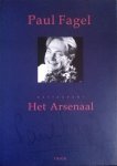 Fagel , Paul . [ isbn 9789043905046 ] - Paul Fagel . ( Restaurant Het Arsenaal  . )Rond 1992 kocht Jan des Bouvrie Het Arsenaal in Naarden-Vesting en vroeg Paul Fagel daarin een restaurant te beginnen. Het was van het begin af aan een succes. Tien jaar later blikt hij in dit boek terug -