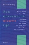 Jong, Frederik de - Een onverwachte nieuwe tijd. Momenten uit het gesprek tussen kerk en New Age (Nieuwe-Tijdsdenken)
