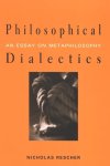 Nicholas Rescher - Philosophical Dialectics An essay on metaphilosophy