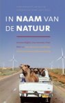 Unknown - In Naam van de Natuur Herman Wijffels, Cees Veerman, Peter Blom e.a. over duurzame ontwikkeling, leiderschap en persoonlijke verandering
