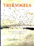 TAAPKEN, JAAP & D.A.C. VAN DEN HOORN & JAN P. STRIJBOS (voorwoord) - Trekvogels - hun mysterieuze en ongewisse reis over de continenten
