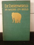Heimans, E. - De Dierenwereld in Woord en Beeld, met originele foto's van Aug. F.W. Vogt