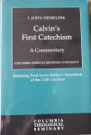 Hesselink, John, I. - Calvin's First Catechism | A Commentary