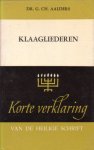 Aalders, Dr. G.Ch. - De Klaagliederen [reeks: Korte Verklaring der Heilige Schrift]
