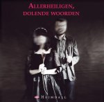  - Allerheiligen, dolende woorden