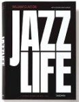 William Claxton, Joachim-Ernst Berendt - Jazz Life A Journey for Jazz Across America in 1960