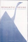 Jos de Mul 232179 - Romantic Desire in (Post)modern Art and Philosophy