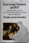 Brandhof, Marijke van den - Een vroege Vermeer uit 1937 Achtergronden van leven en werken van de schilder/vervalser Han van Meegeren Met kranteknipsels Brandhof, Marijke van den - Een vroege Vermeer uit 1937 Achtergronden van leven en werken van de schilder/vervalser Han van Meegeren Met kranteknipsels