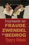 Thierry Debels - Encyclopedie Van Fraude, Zwendel En Bedrog