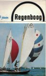 Parreren G. van, Sieverts J. H. C,  e. a. - 50 jaar Regenboog  ( club )   Zeilen