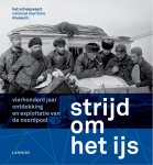 Sara Keijzer, Diederick Wildeman - Strijd om het ijs Vierhonderd jaar ontdekking en exploitatie van de noordpool