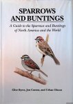 Byers, Clive& Jon Curson & Urban Olsson - Sparrows and Buntings. A Guide to the Sparrows and Buntings of North America and the World