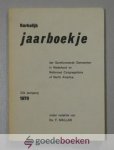 Mallan (redactie), Ds. F. - Kerkelijk Jaarboekje der Gereformeerde Gemeenten in Nederland,  1970 --- 23e jaargang