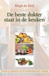 Birgit de Heij - De beste dokter staat in de keuken