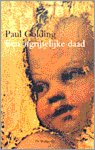 Golding, Paul - Een afgrijselijke daad / druk 1