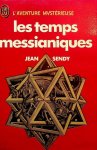 Sendy, Jean - Les temps messianiques