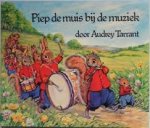 Tarrant, Audrey - Piep de muis bij de muziek Tarrant, Audrey - Piep de muis bij de muziek