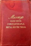 Wilson, C.W. - Murray's Hand-book Constantinople, Brusa, and the troad