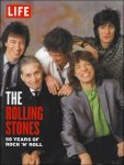 The Editors Of Life Magazine - LIFE : The Rolling Stones: 50 Years of Rock 'n' Roll