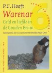 Hooft, P.C. / Gemert, Lia van / Meijer Drees, Marijke - Warenar. Geld en liefde in de gouden eeuw.