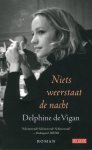 Vigan, Delphine de - Niets weerstaat de nacht