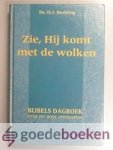 Budding, Ds. D.J. - Zie, Hij komt met de wolken --- Bijbels Dagboek over het boek Openbaring