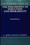 Cohen, L. Jonathan - The Philosophy of Induction and Probability
