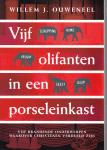 Ouweneel, Willem J. - Vijf olifanten in een porseleinkast / vijf brandende onderwerpen waarover christenen verdeeld zijn
