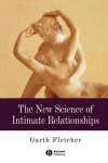 Garth J. O. Fletcher - The New Science of Intimate Relationships