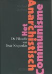 Lausberg, M - Het anarchistisch communisme. De Filosofie van Peter Kropotkin