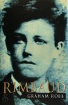 Graham Robb - Rimbaud