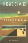 Claus, Hugo - Belladonna / scenes uit het leven in de provincie roman
