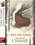 Cresswell, Jasmine . Vertaling Trudy Hollander  Omslagontwerp Hesseling Design Ede - Laatste Kans
