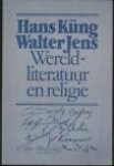 Kung, Hans / Walter Jens - Wereldliteratuur en religie