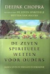 Deepak Chopra - De zeven spirituele wetten voor ouders