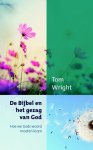 Tom Wright - De bijbel en het gezag van God