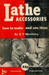 Westbury, E.T. - Lathe-accesoires / how to make and use them