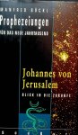 Böckl, Manfred - Prophezeihungen für das neue Jahrtausend. Johannes von Jerusalem. Blick in die Zukunft