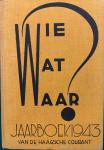 Red. Haagsche Courant - Wie Wat Waar Jaarboek 1943 van de Haagsche Courant.