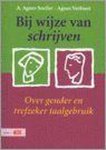 A.A. Sneller - BIJ WIJZE VAN SCHRIJVEN