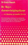 Rauch, Erich - De Mayr-darmreinigingskuur ... en daarna gezonder leven