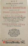 Idema, Everhardus - Het aanvallige, en glanzige çierbeelt der echte Zionyten : afgemaalt in twaalf leer-redenen over den XV Psalm, en aangedrongen deels, ter ontdekkinge, ende beschaaminge van geruste te Zion, deels, ter bemoediginge en opwekkinge der waare Ziony...