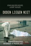 John van den Heuvel, Bert. Huisjes - Doden liegen niet Spraakmakende misdaden in Nederland