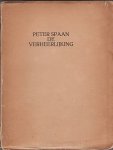 SPAAN, Peter - De verheerlijking. SPAAN, Peter - De verheerlijking.