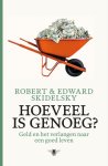 Edward Skidelsky - Hoeveel is genoeg?