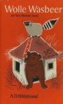 A. D. Hildebrand / Babs van Wely (ill.). - Wolle Wasbeer en het nieuwe nest.