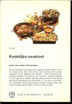 Froidl, Ilse .. Vertaling : A.J.A. Verheul  omslag Cor Wijtmans - Kostelijke rauwkost .. Lekker eten zonder slecht geweten. Voorgerechten - Soepen - Hoofdschotels - Salades - Dieetgerechten - Sappen.
