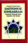 Keyes, Margaret Frings - Emotions and the Enneagram. Working Through Your Shadow Life Script