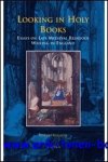 V. Gillespie; - Looking in Holy Books. Essays on Late Medieval Religious Writing in England,