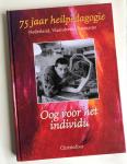 Blomaard, Pim; e.a. - 75 jaar heilpedagogie / Nederland, Vlaanderen, Suriname : Oog voor het individu